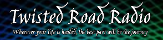 Twisted Road Radio